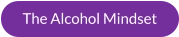 The Alcohol Mindset