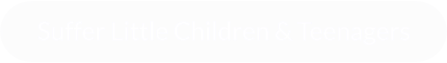 Suffer Little Children & Teenagers
