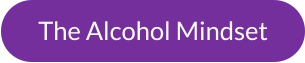 The Alcohol Mindset