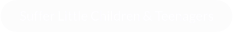 Suffer Little Children & Teenagers