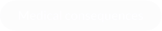 Medical consequences