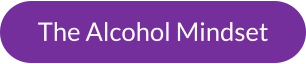 The Alcohol Mindset