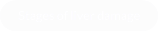 Stages of liver damage