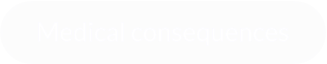 Medical consequences
