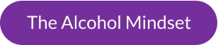 The Alcohol Mindset