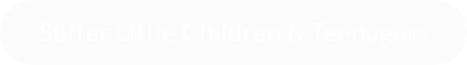 Suffer Little Children & Teenagers