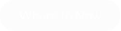 Where to Now