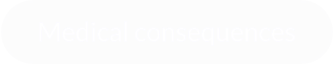 Medical consequences