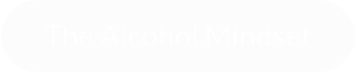 The Alcohol Mindset