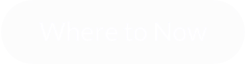 Where to Now