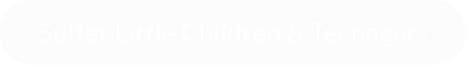 Suffer Little Children & Teenagers