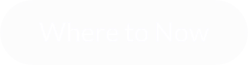 Where to Now