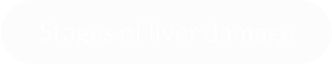 Stages of liver damage