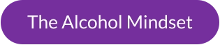 The Alcohol Mindset